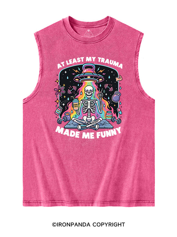AT LEAST MY TRAUMA MADE ME FUNNY Washed Tank