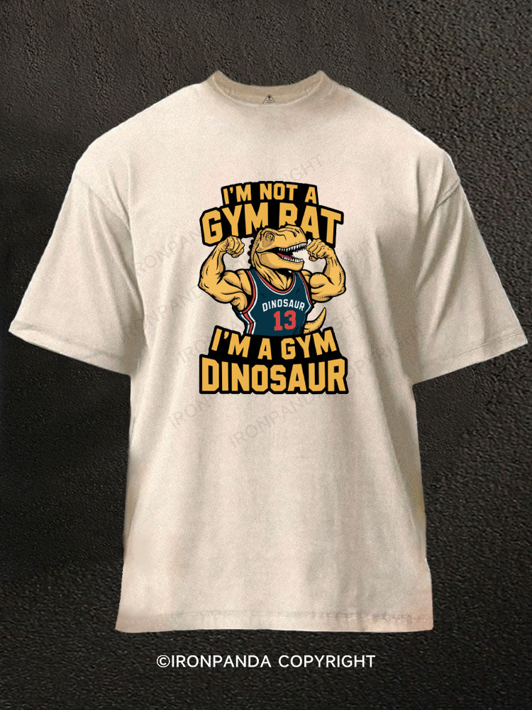 I'm not a gym rat i'm a gym dinosaur Washed Gym Shirt