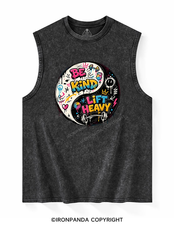 BE KIND LIFT HEAVY Washed Tank