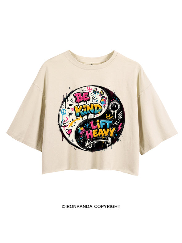 BE KIND LIFT HEAVY CROP TOPS
