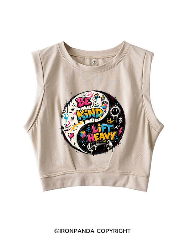 BE KIND LIFT HEAVY SLEEVELESS CROP TOPS
