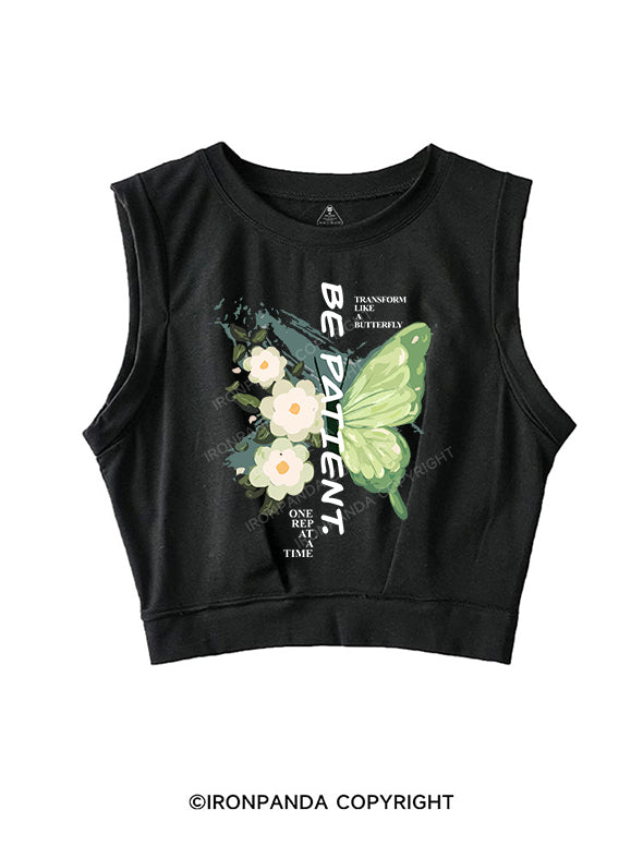 BE PATIENT. SLEEVELESS CROP TOPS