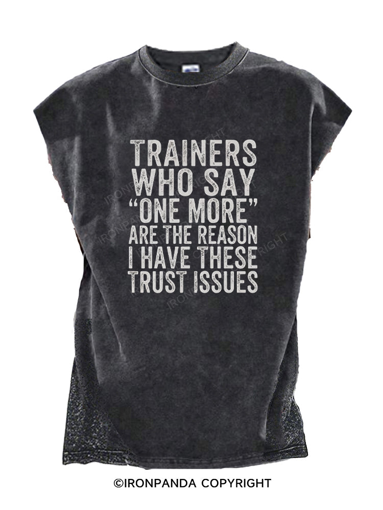 Trainers Who Say One More Caused My Trust Issues Cut Off Tank