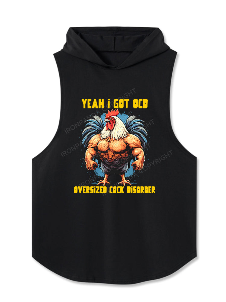 Yeah I got OCD, oversized cock disorder Hooded Tank