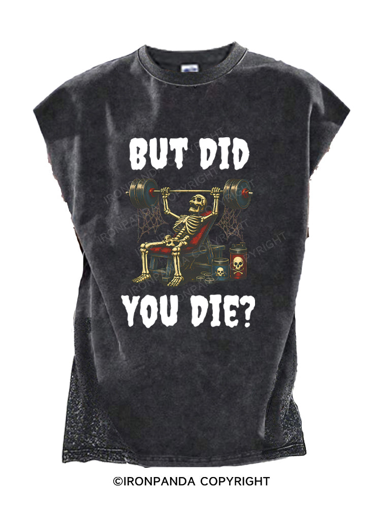 But Did You Die Funny Skeleton Cut Off Tank