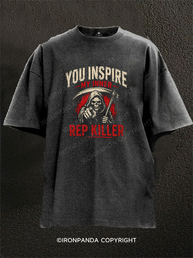 YOU INSPIRE MY INNER REP KILLER Washed Gym Shirt