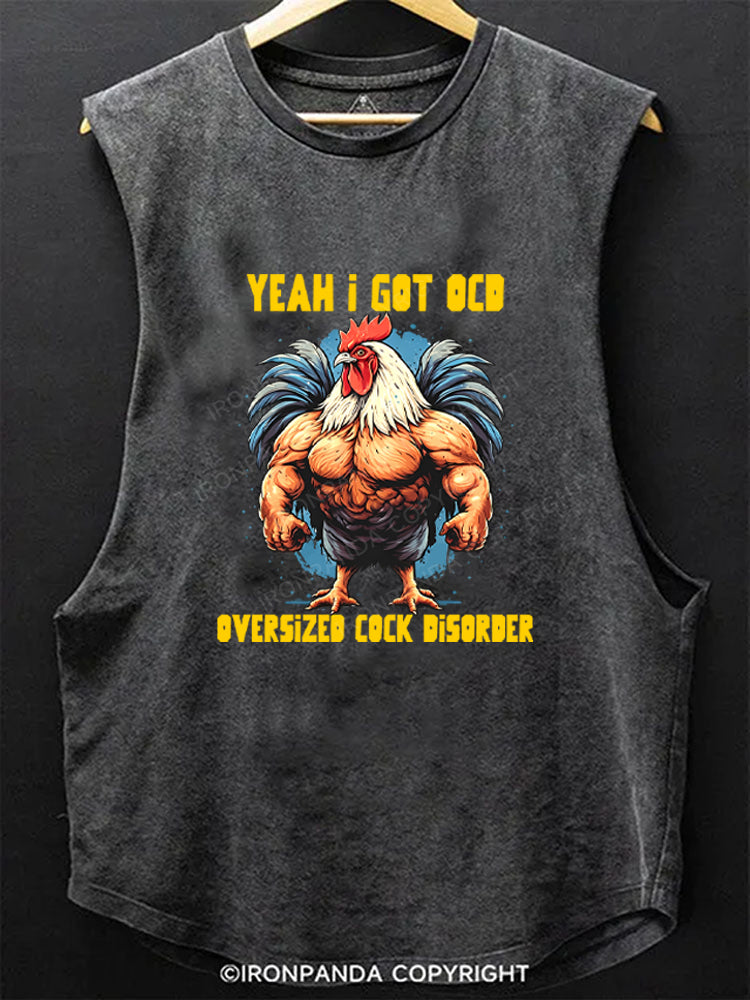 Yeah I got OCD, oversized cock disorder Scoop Bottom Cotton Tank