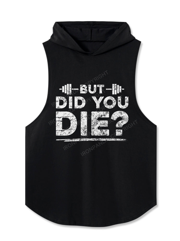 But Did You Die? Hooded Tank