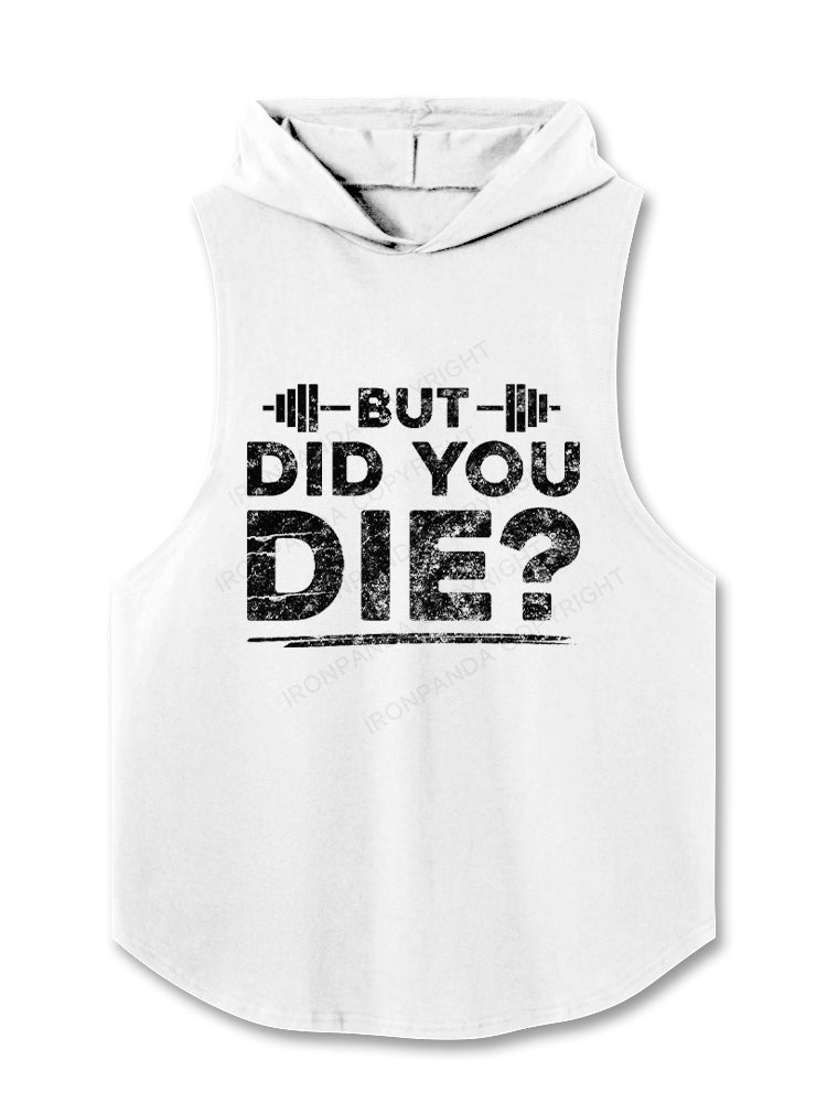 But Did You Die? Hooded Tank