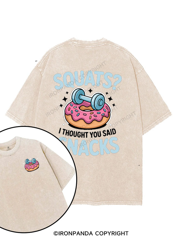 SQUATS I THOUGHT YOU SAID SNACKS printed Gym Shirt