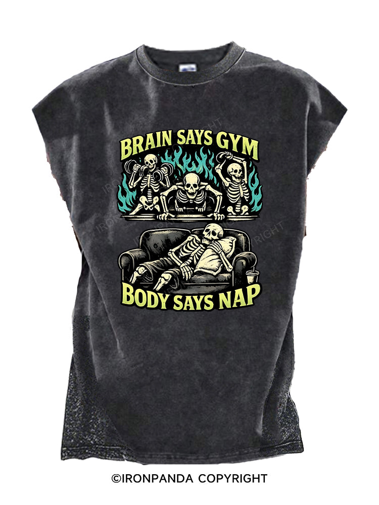 BRAIN SAYS GYM BODY SAYS NAP Cut Off Tank