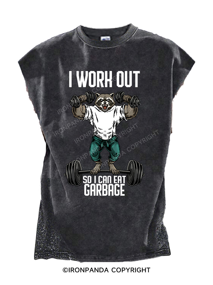 I Work Out So I Can Eat Garbage Cut Off Tank