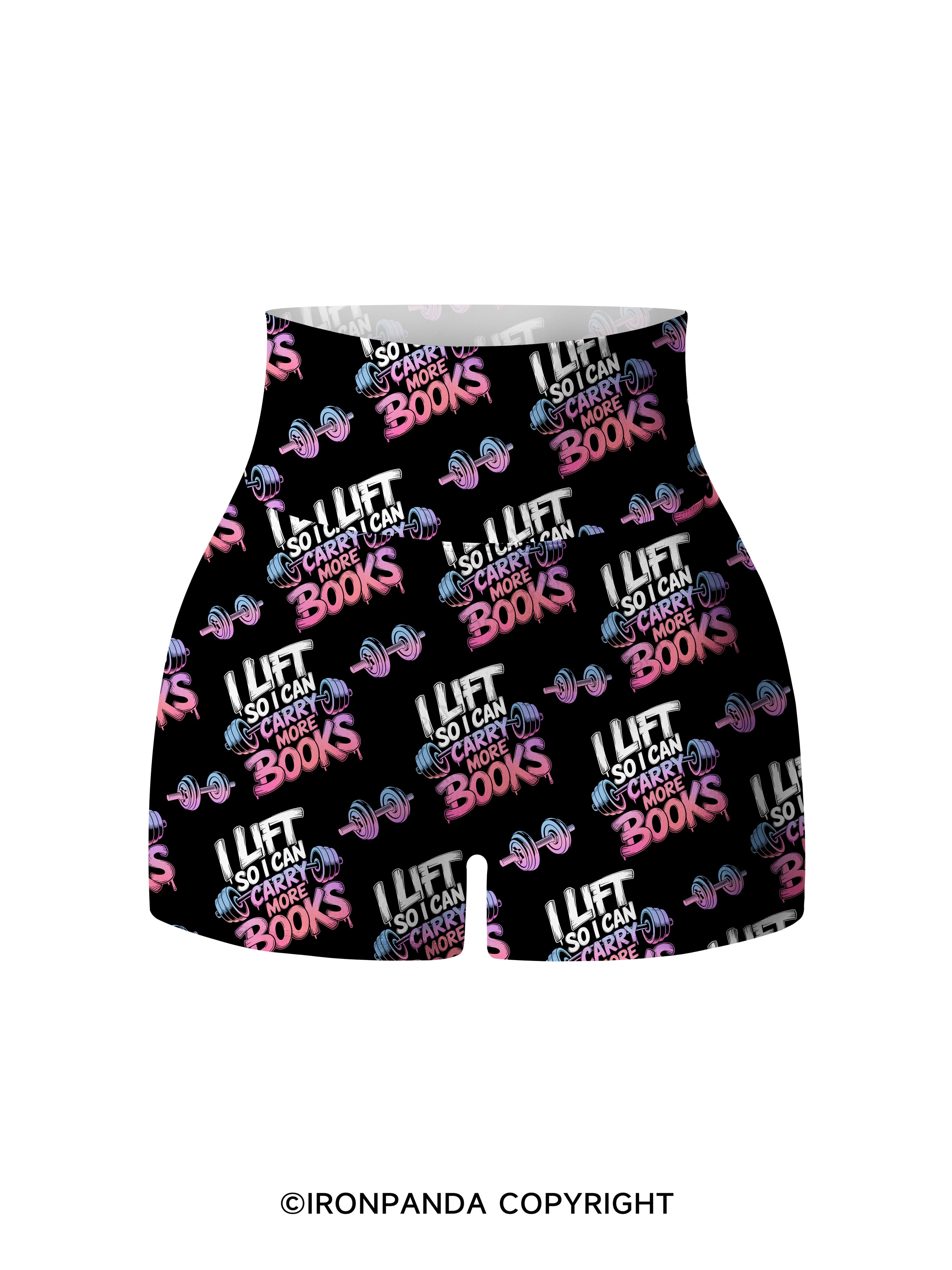 I LIFT SO I CAN CARRY MORE BOOKS Printed Yoga Shorts