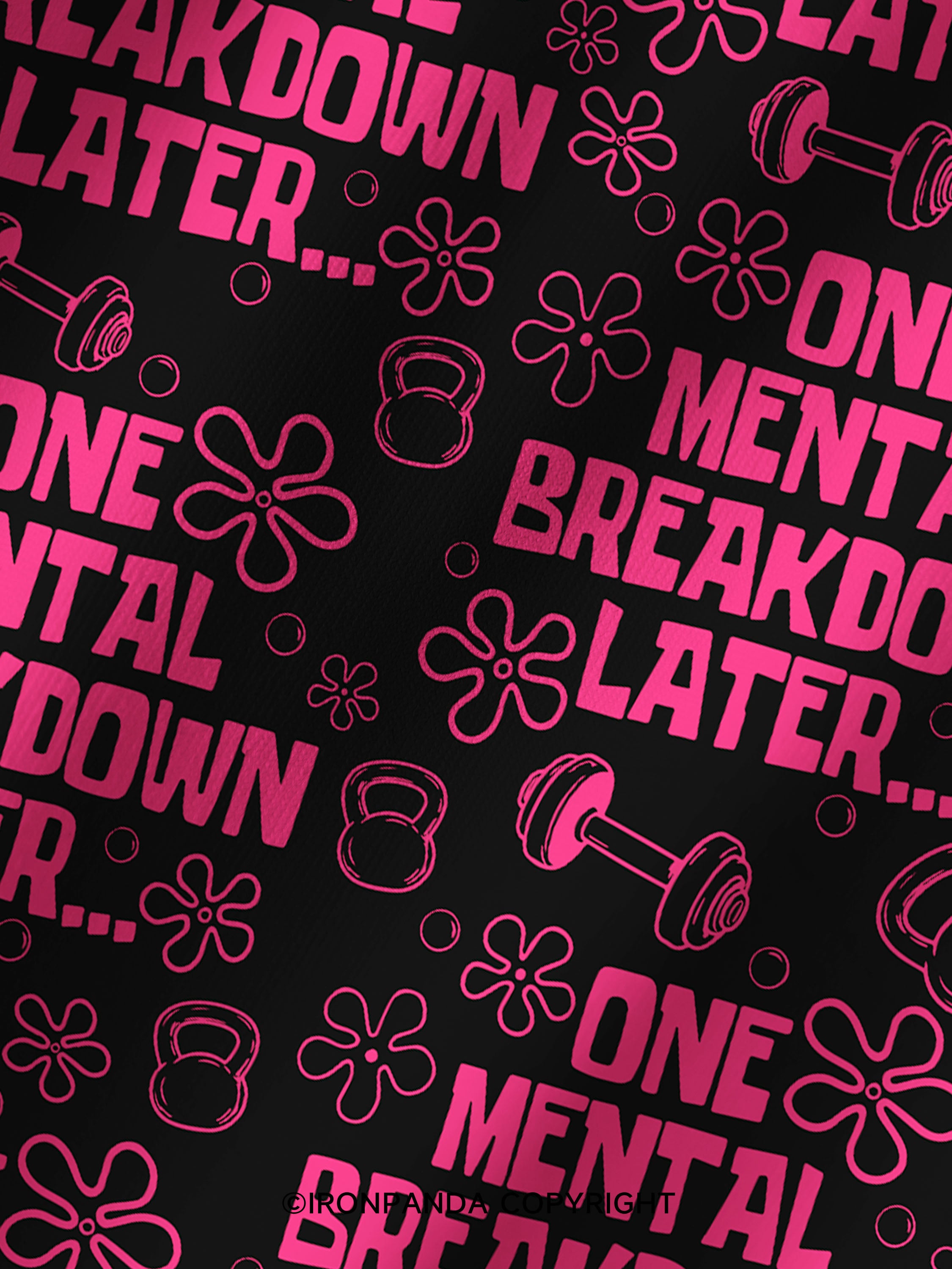 ONE MENTAL BREAKDOWN LATER Printed Yoga Shorts