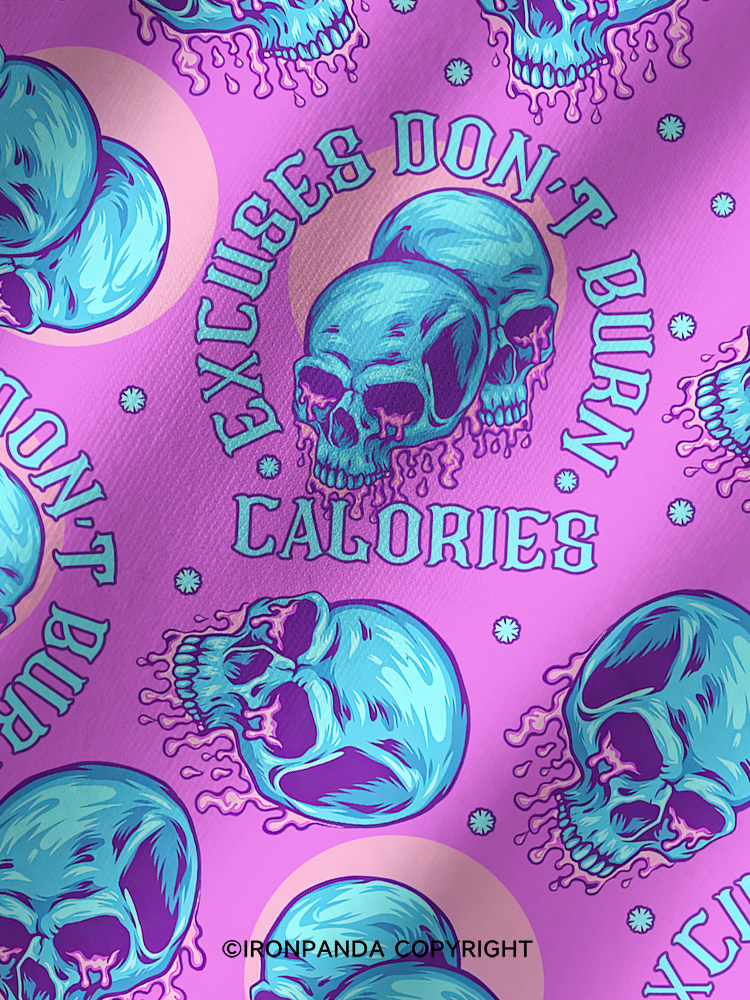 Excuses Don't Burn Calories Printed Yoga Shorts