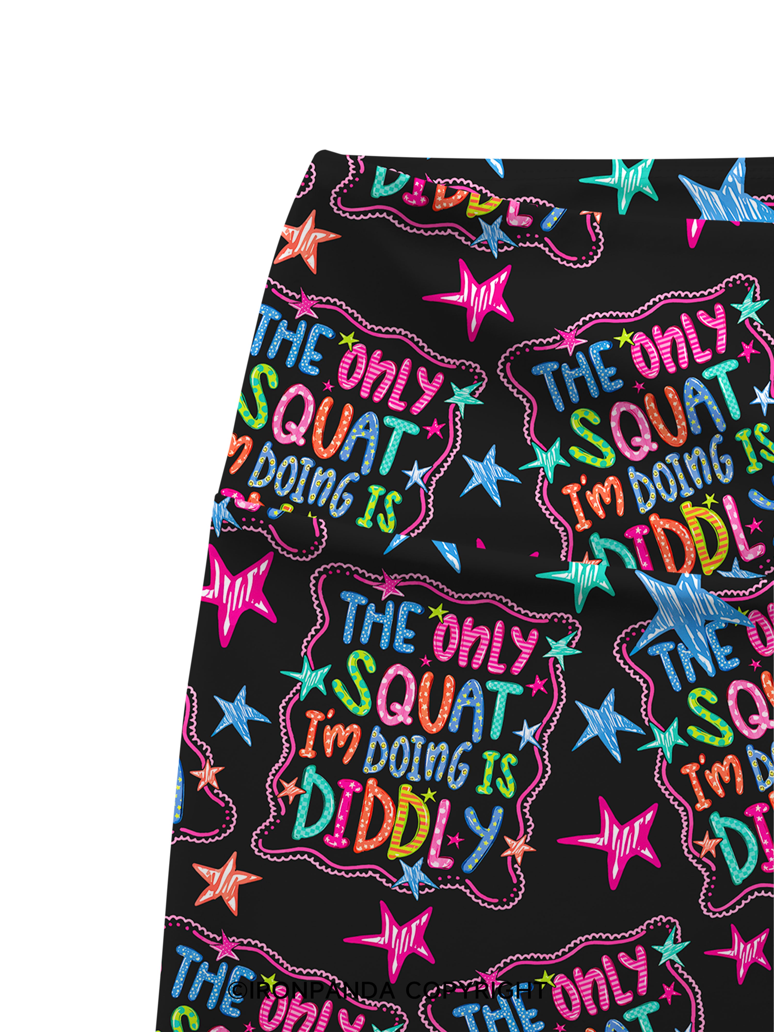 THE ONLY SQUAT I'M DOING IS DIDDLY COLORFUL Printed Yoga Cycling Shorts