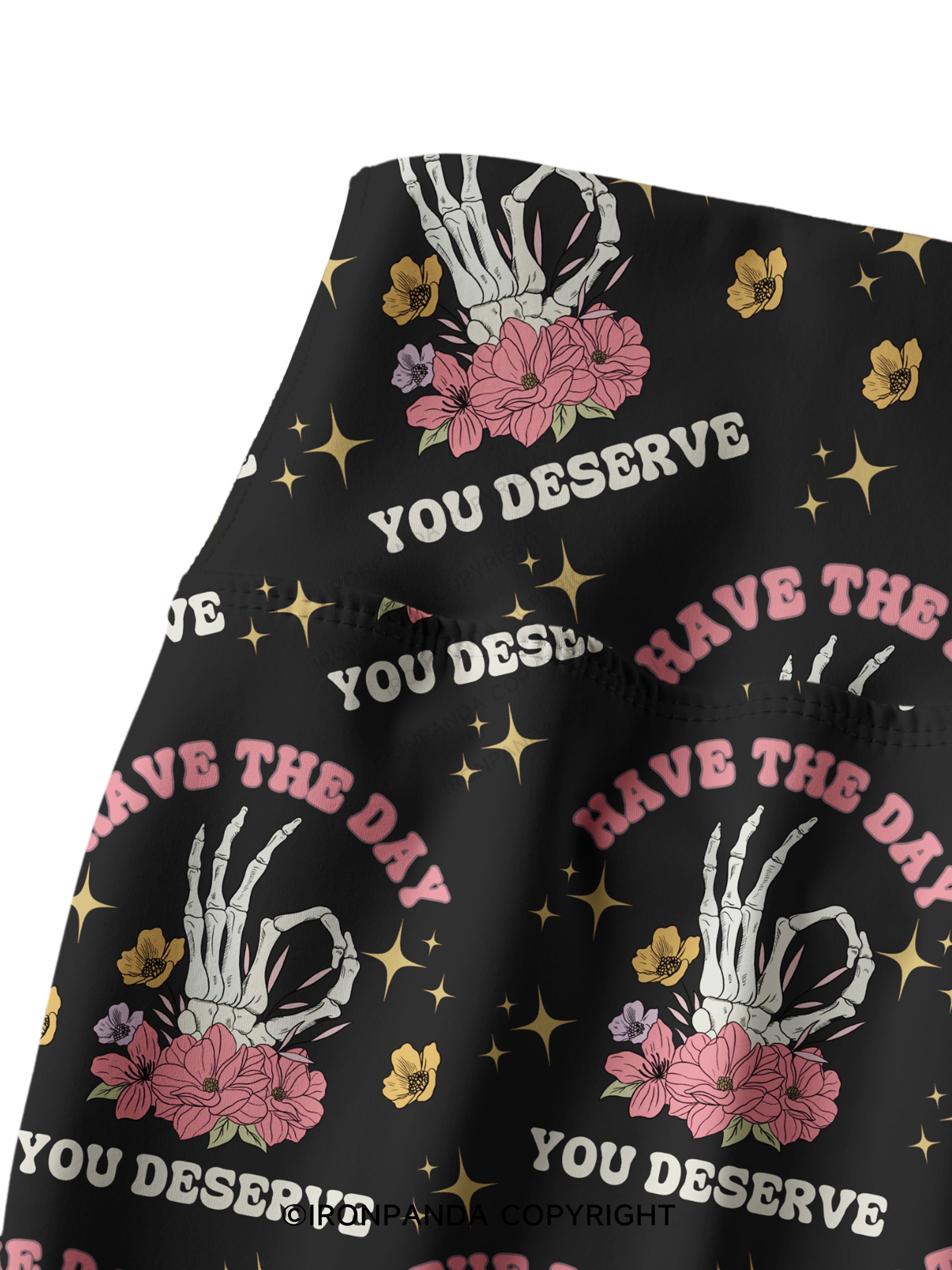 HAVE THE DAY YOU DESERVE Printed Yoga Pants