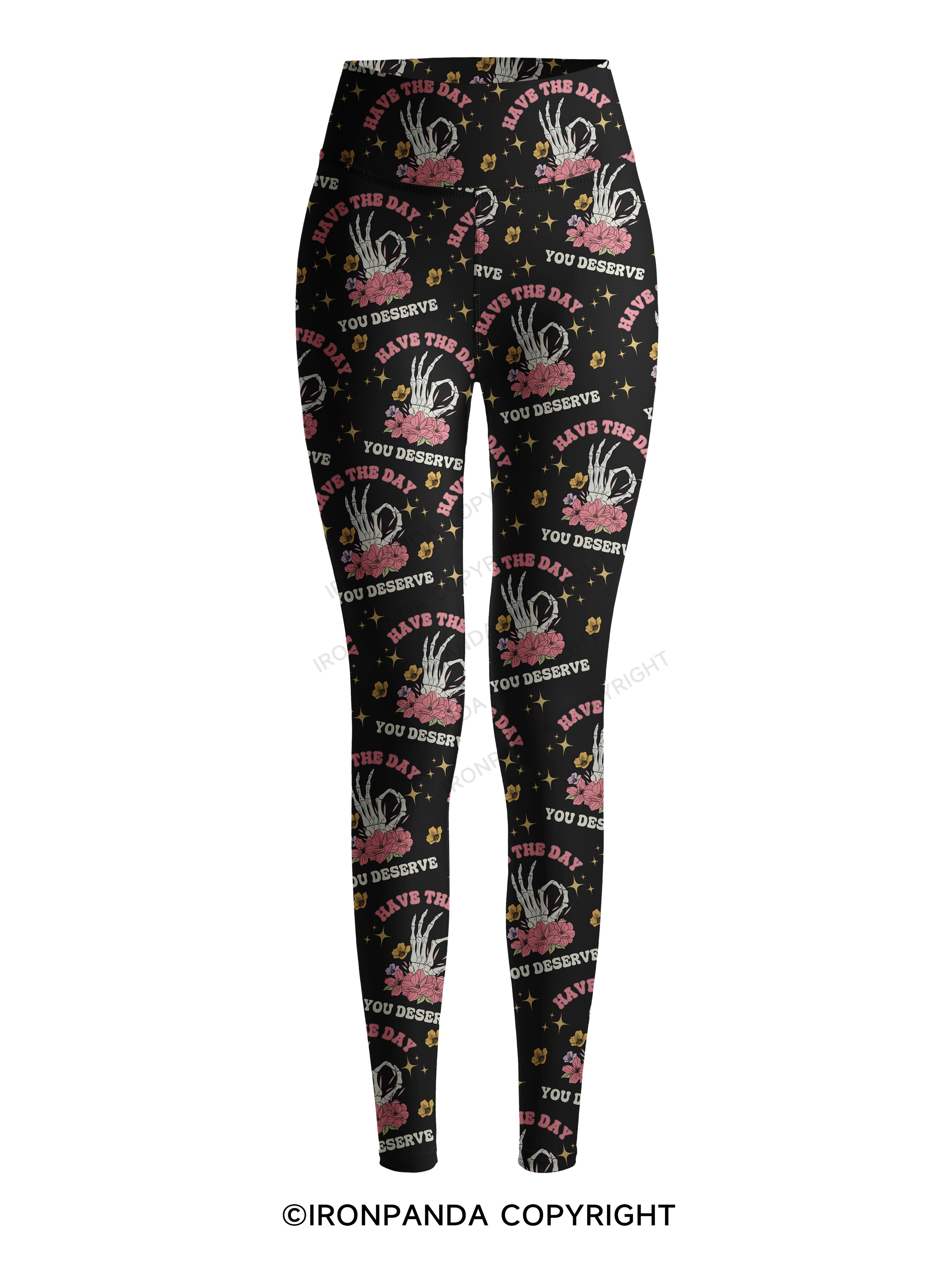 HAVE THE DAY YOU DESERVE Printed Yoga Pants