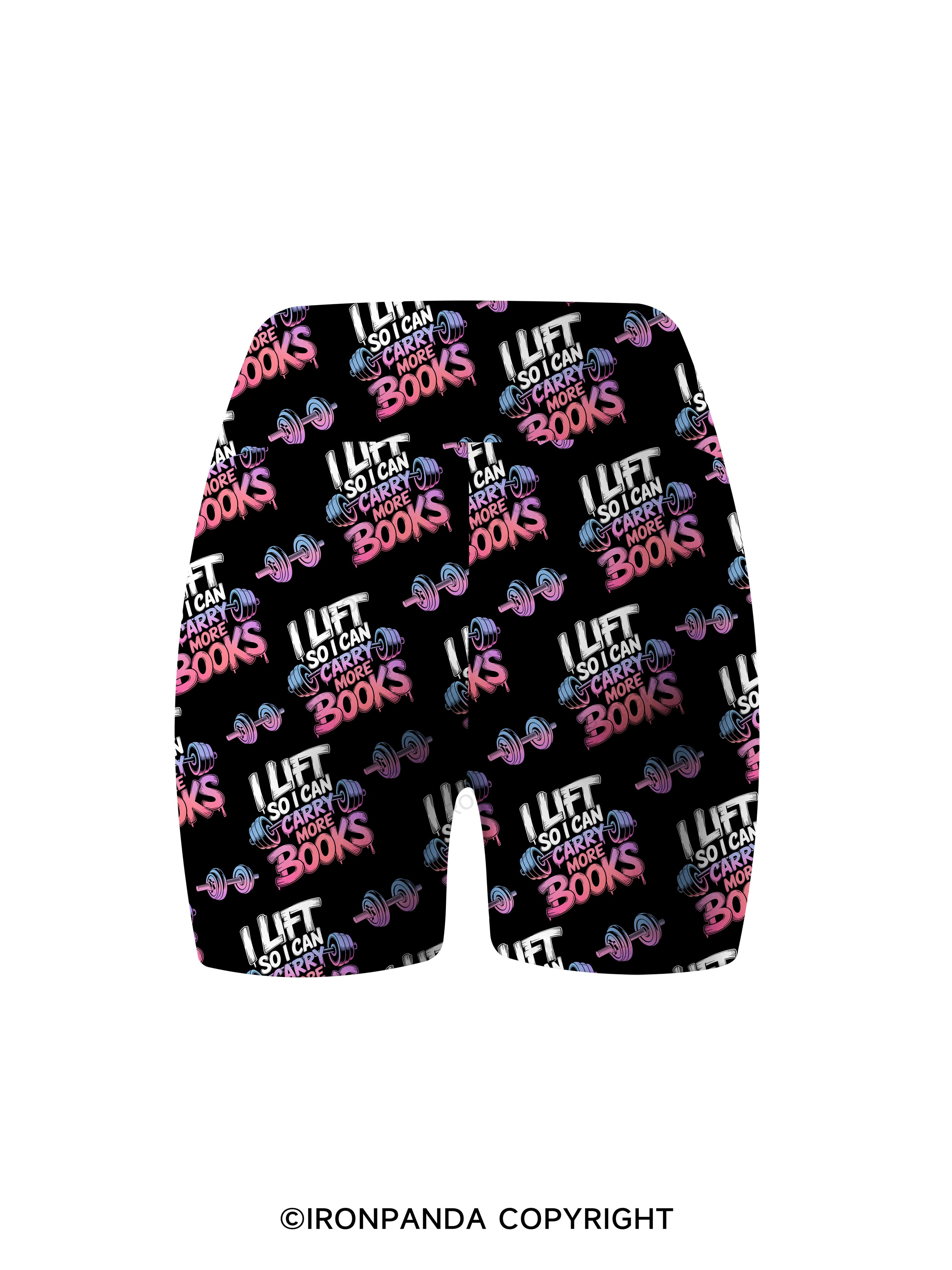 I LIFT SO I CAN CARRY MORE BOOKS Printed Yoga Cycling Shorts