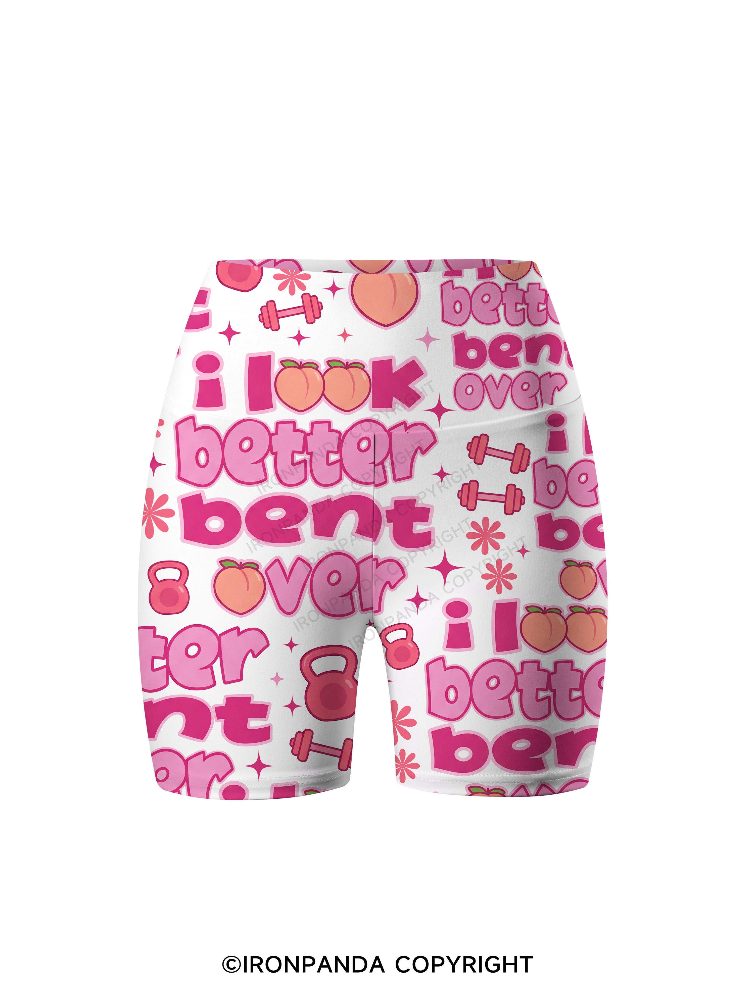 I LOOK BETTER BENT OVER WORKOUT Printed Yoga Cycling Shorts