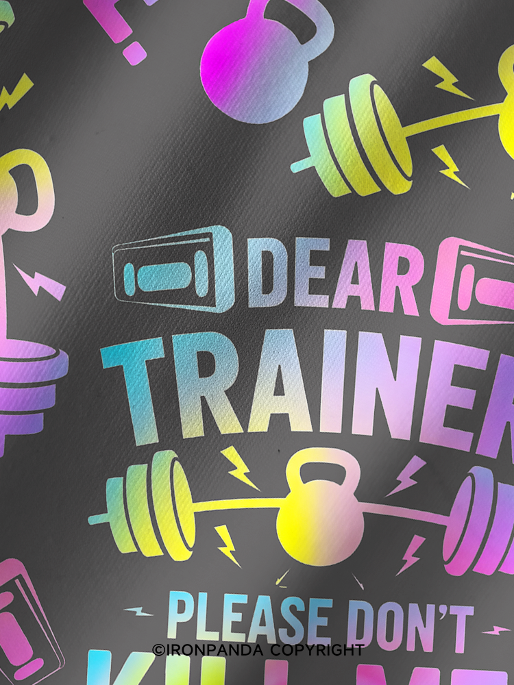 DEAR TRAINER, PLEASE DON’T KILL ME. TODAY Printed Yoga Shorts