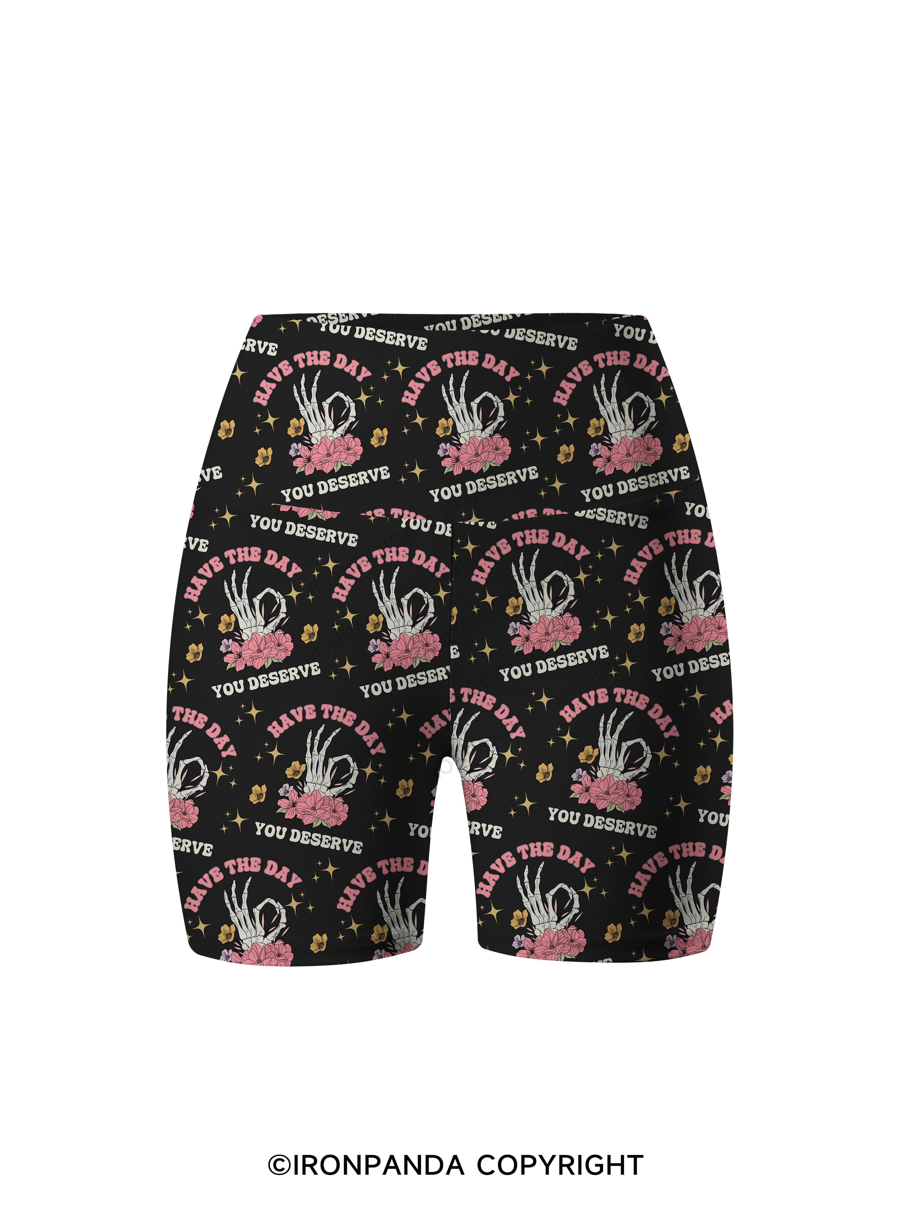 HAVE THE DAY YOU DESERVE Printed Yoga Cycling Shorts