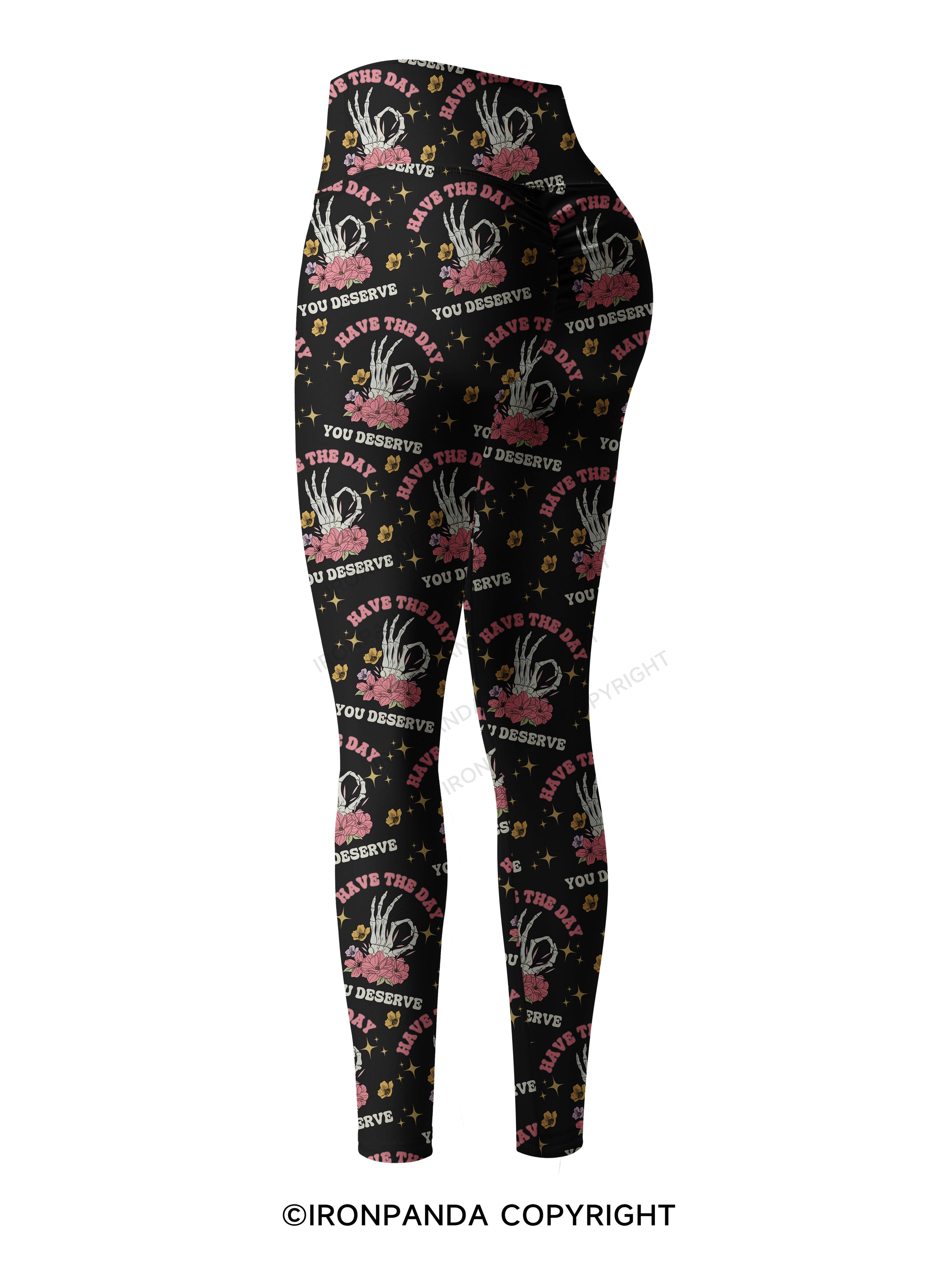 HAVE THE DAY YOU DESERVE Printed Yoga Pants