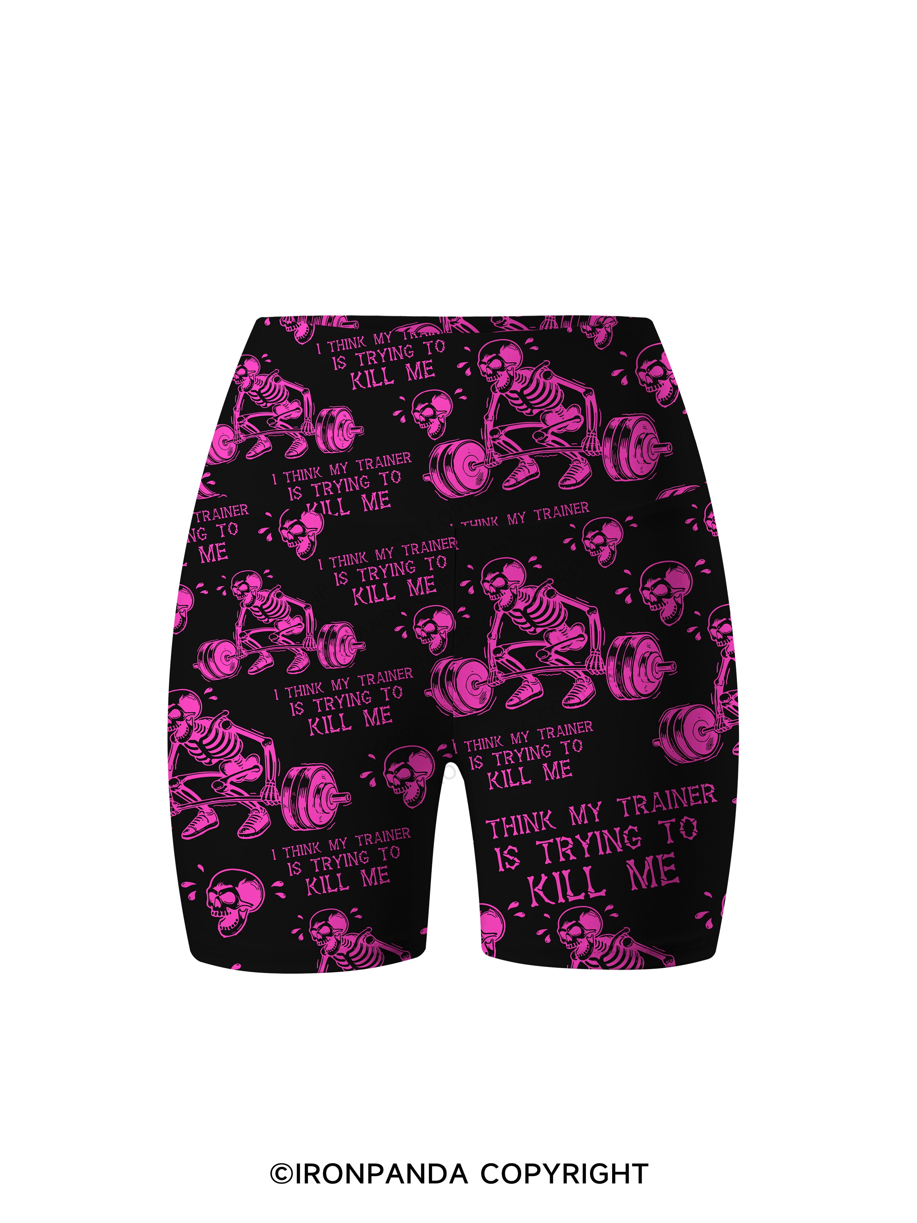 I Think My Trainer Is Trying To Kill Me Printed Yoga Cycling Shorts