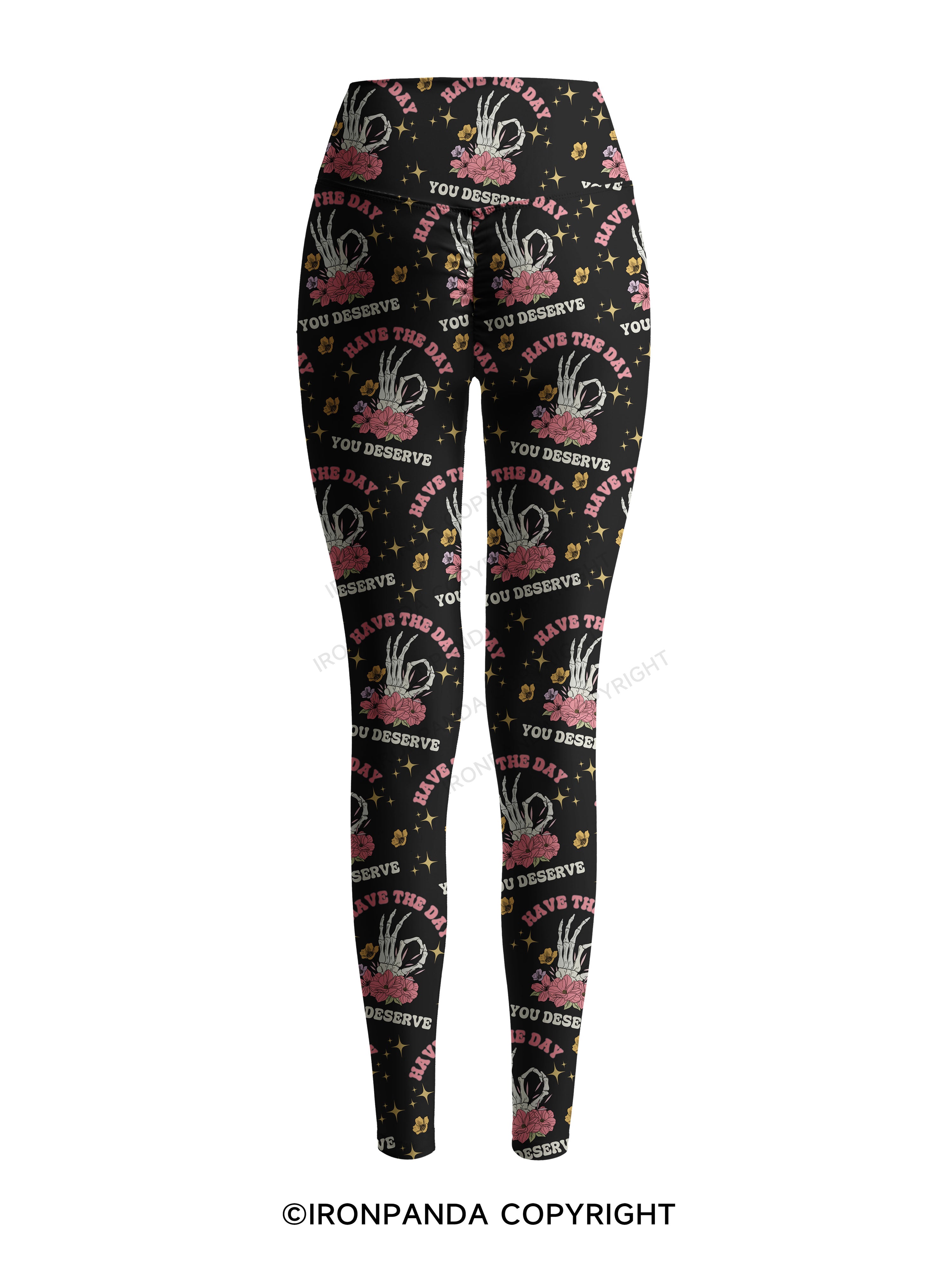 HAVE THE DAY YOU DESERVE Printed Yoga Pants