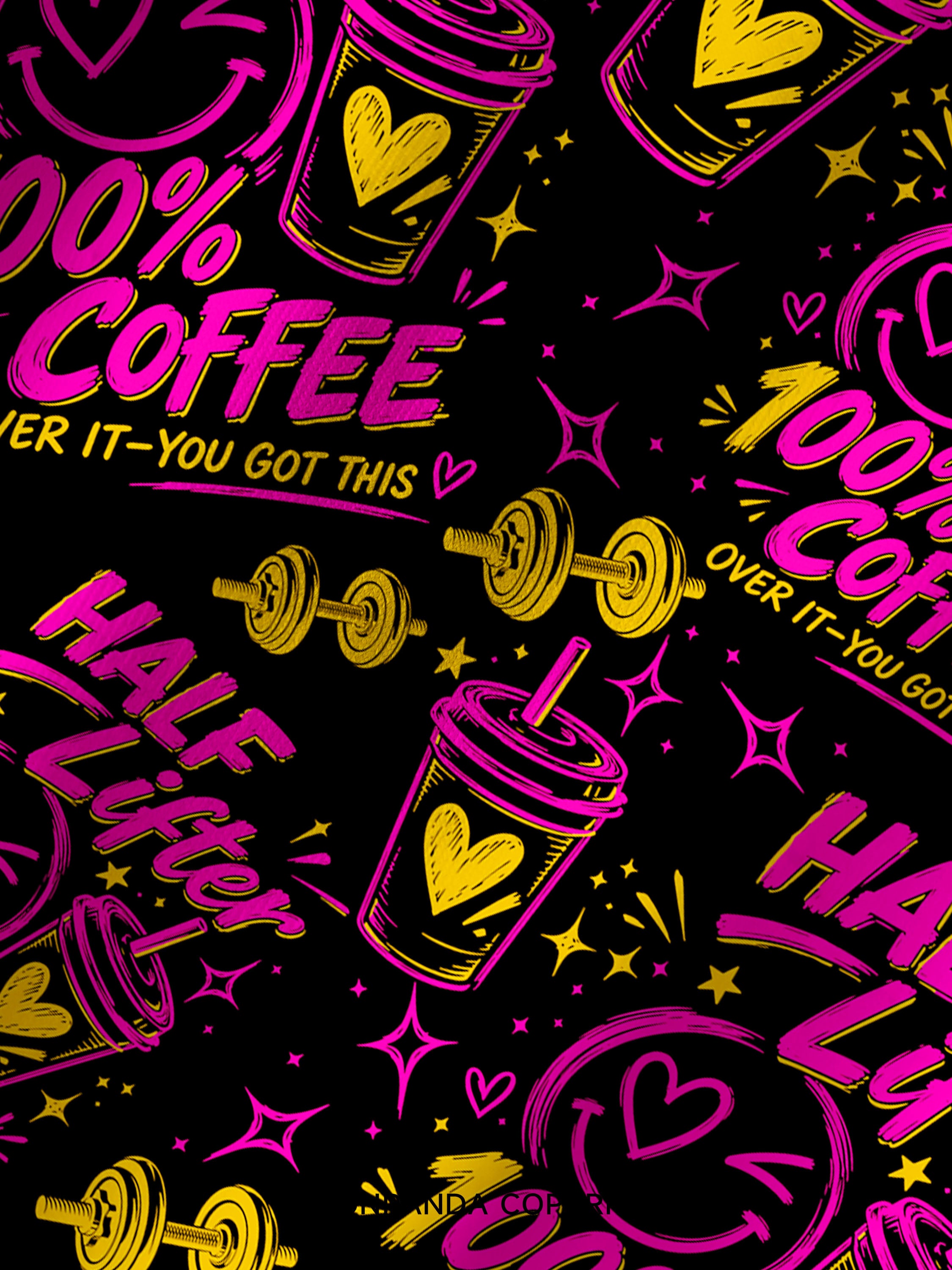 HALF LIFTER 100% COFFEE OVER IT YOU GOT THIS Printed Yoga Shorts