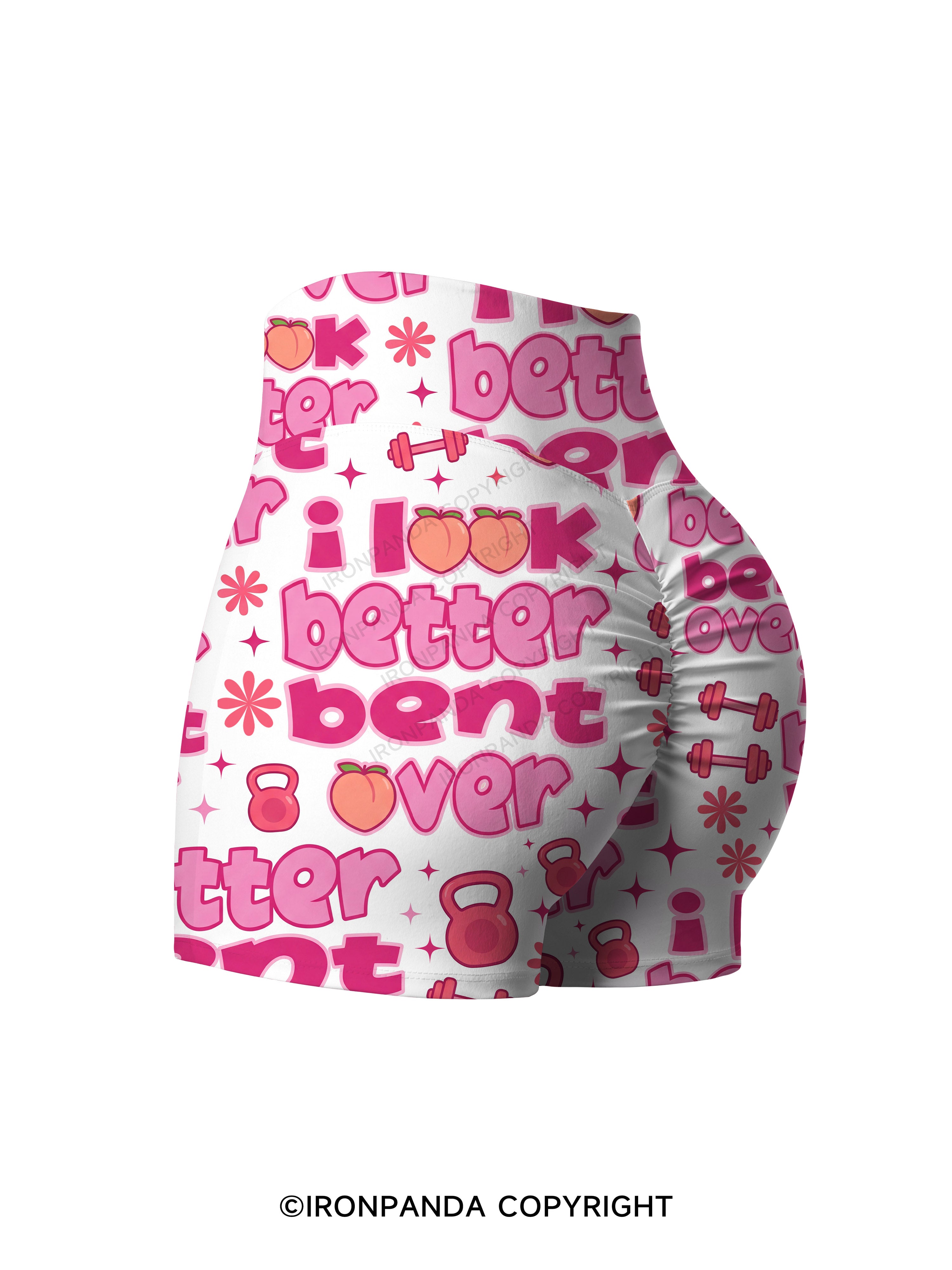 I LOOK BETTER BENT OVER WORKOUT Printed Yoga Shorts