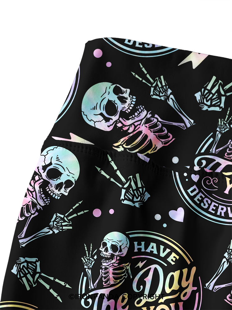 HAVE THE DAY YOU DESERVE SKULL Printed Yoga Pants
