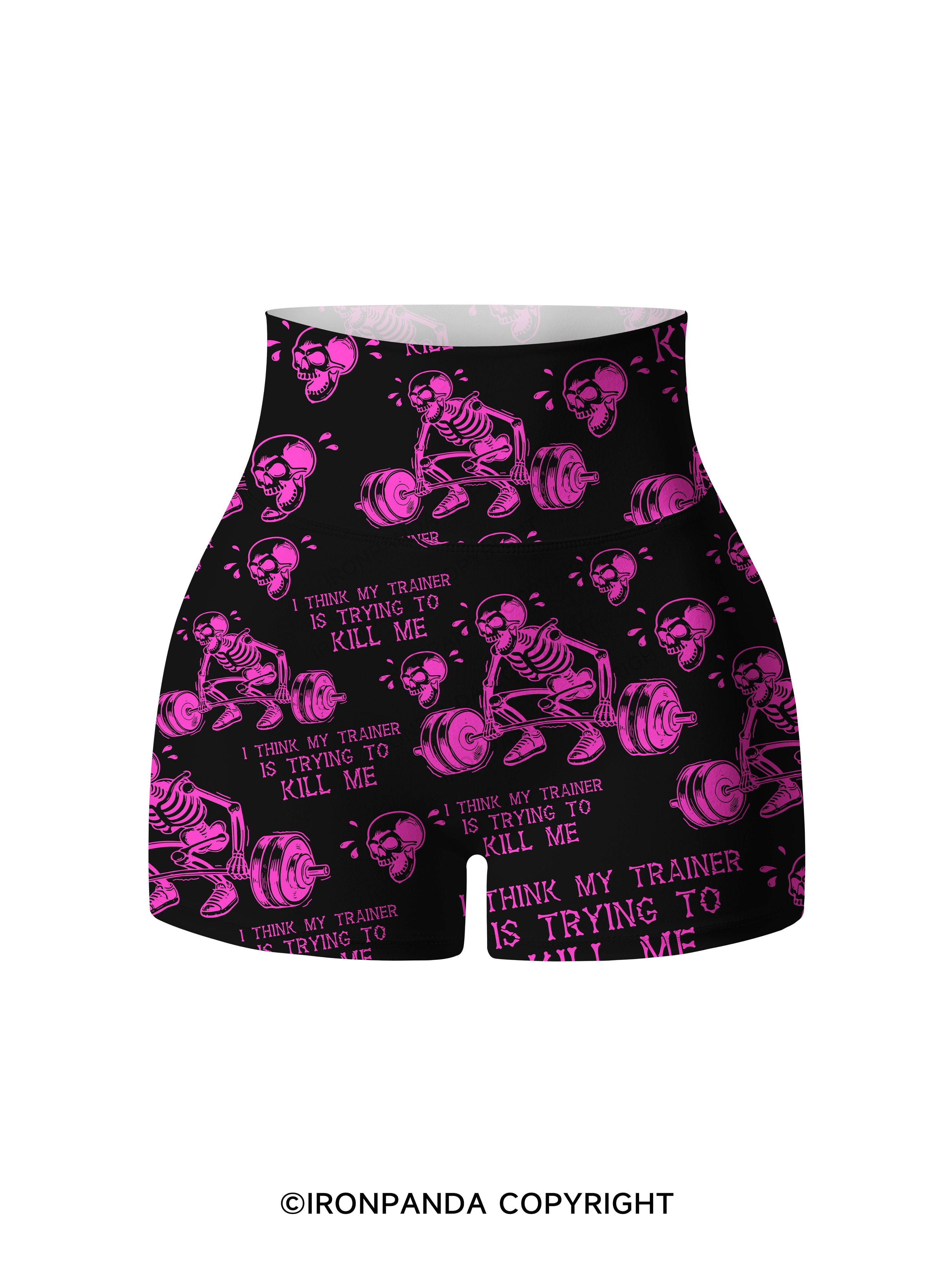 I Think My Trainer Is Trying To Kill Me Printed Yoga Shorts