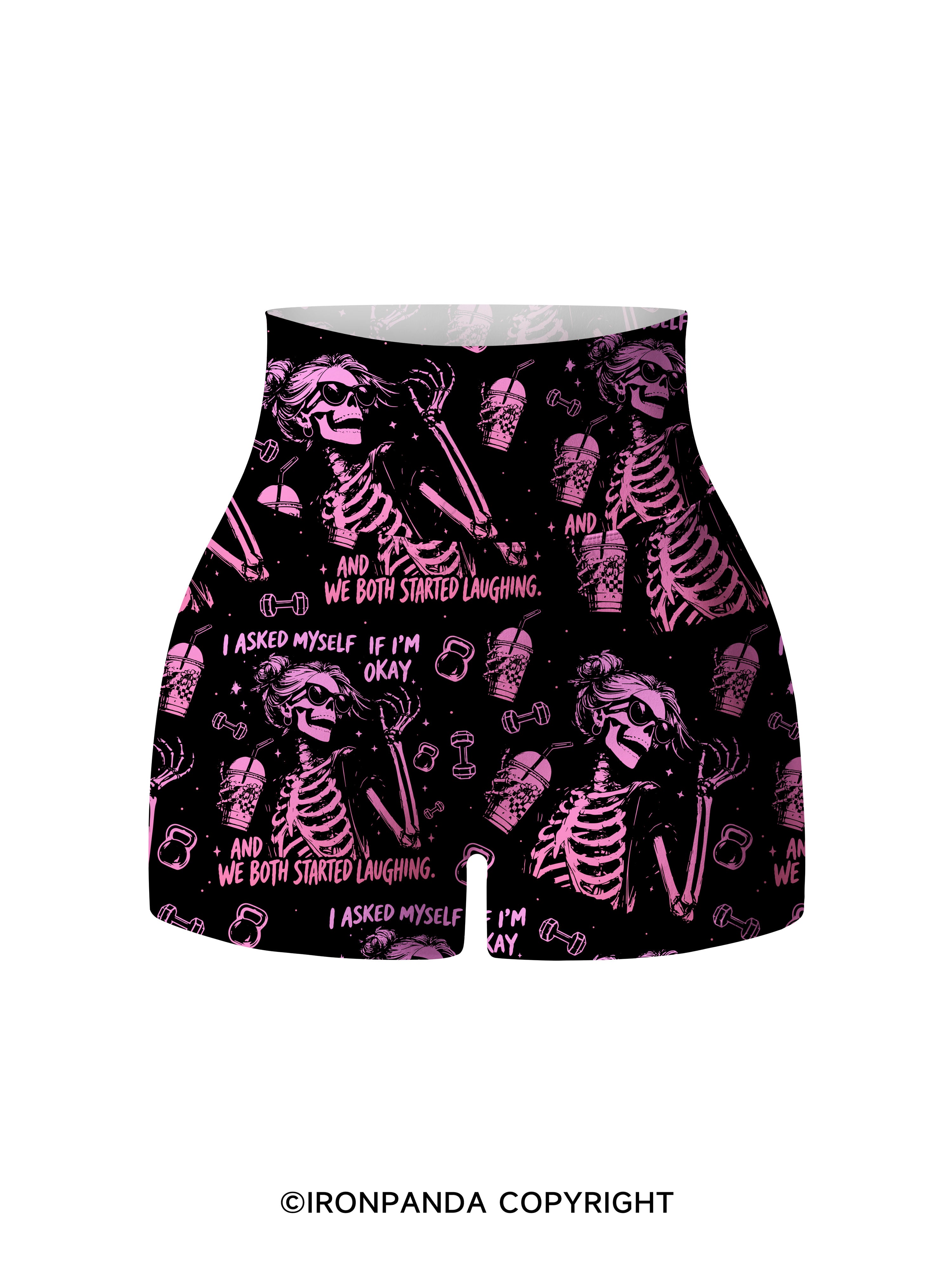 I ASKED MYSELF IF I'M OKAY AND WE BOTH STARTED LAUGHING Printed Yoga Shorts