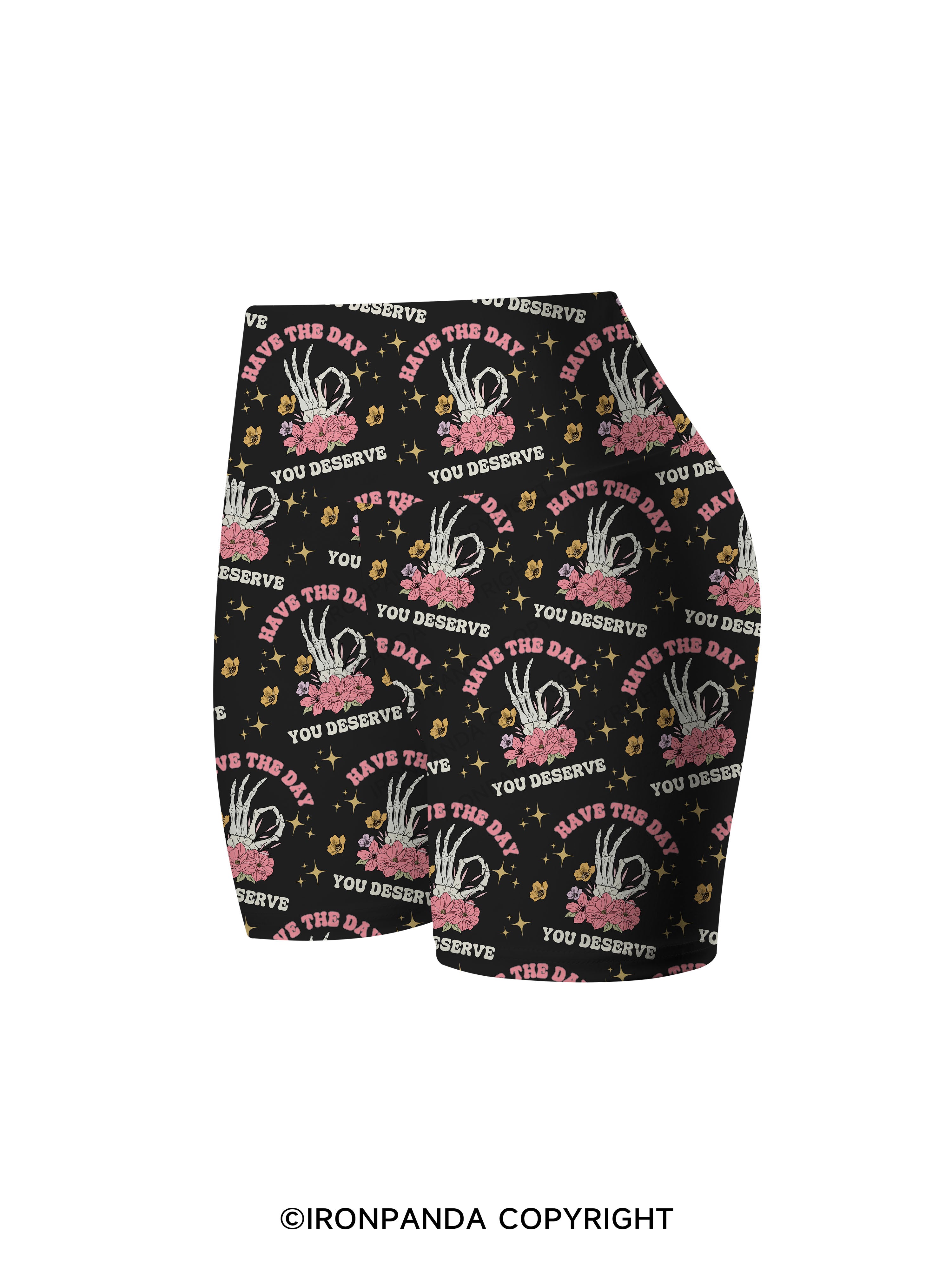 HAVE THE DAY YOU DESERVE Printed Yoga Cycling Shorts