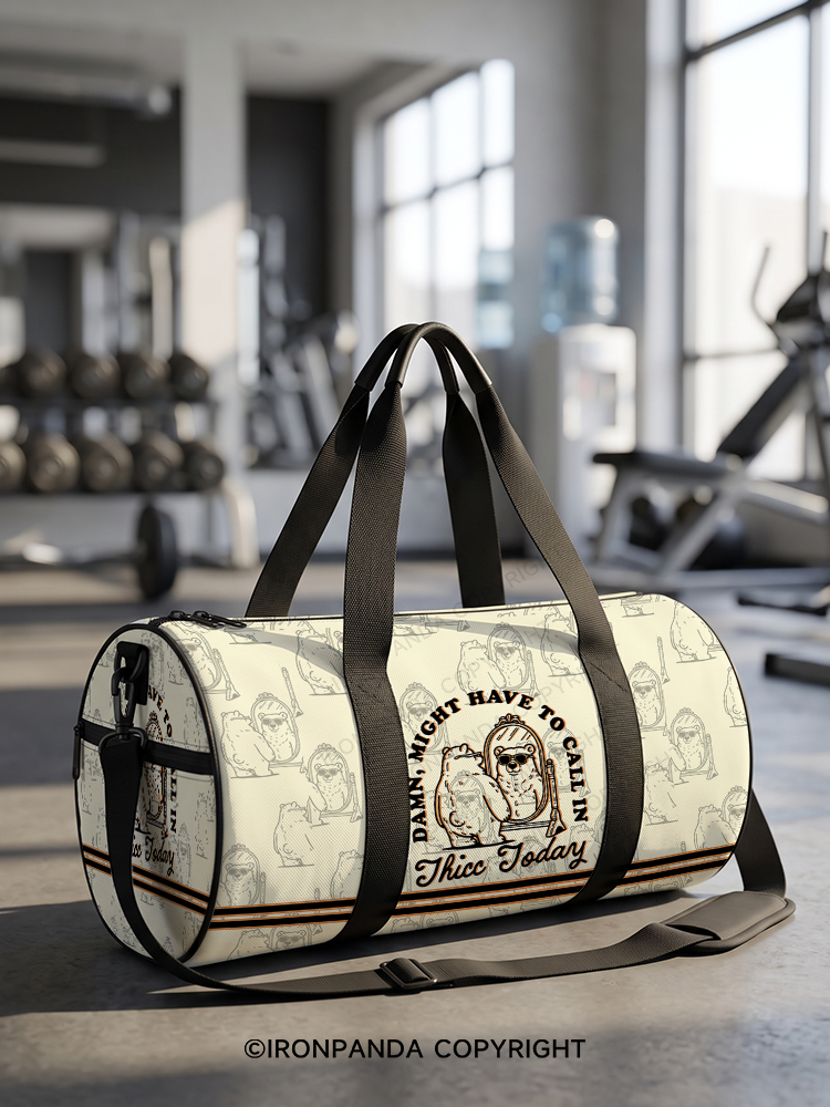 DAMN, MIGHT HAVE TO CALL IN THICC TODAY Duffle Bag