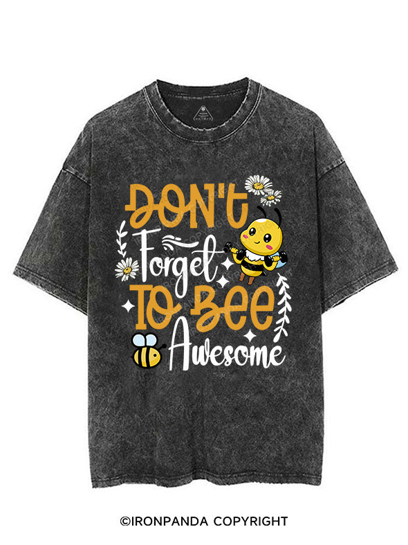 DON'T Forget TO BEE Awesome VINTAGE GYM SHIRT