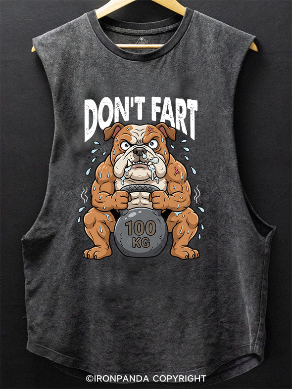 Don't Fart Scoop Bottom Cotton Tank