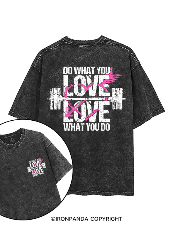 DO WHAT YOU LOVE  LOVE WHAT YOU DO printed Gym Shirt