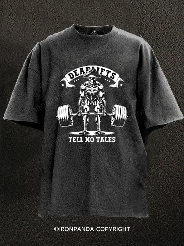 Deadlifts Tell No Tales Washed Gym Shirt