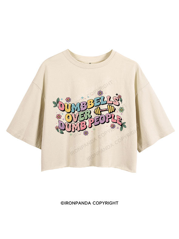 Dumbbells over dumb people CROP TOPS