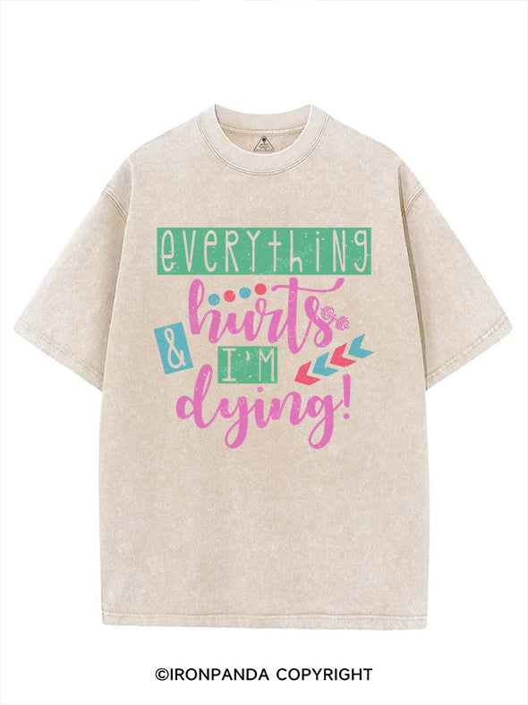 EVERYTHING HURTS AND IM DYING VINTAGE GYM SHIRT