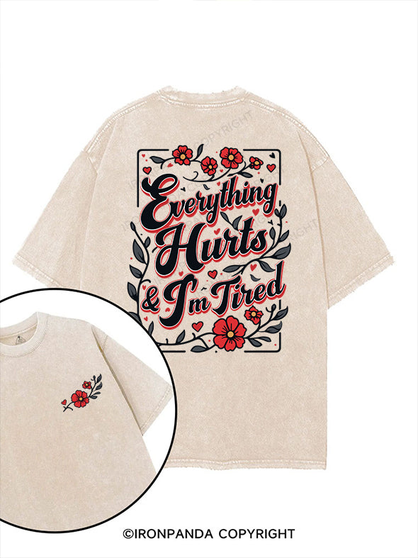 EVERYTHING HURTS AND I'M TIRED printed Gym Shirt