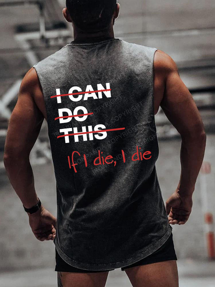 If I die I die Back Printed Scoop Bottom Cotton Tank