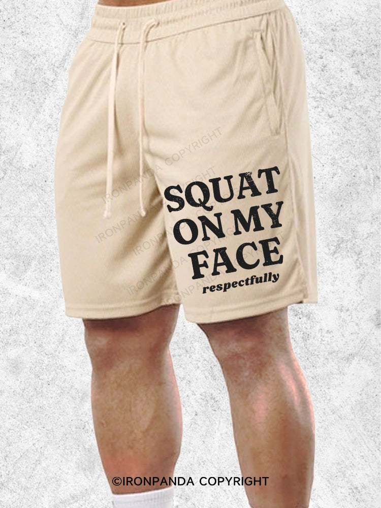 Squat on my face respectfully Loose Cotton Gym Shorts