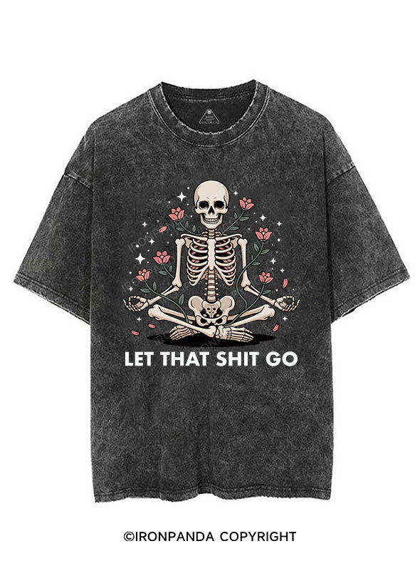 LET THAT SHIT GO VINTAGE GYM SHIRT