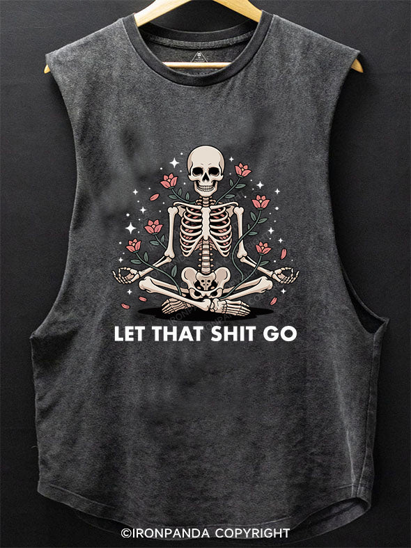 LET THAT SHIT GO SCOOP BOTTOM COTTON TANK