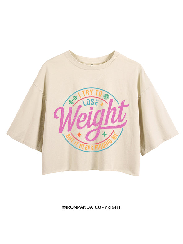 I TRY TO LOSE WEIGHT, BUT IT KEEPS FINDING ME CROP TOPS
