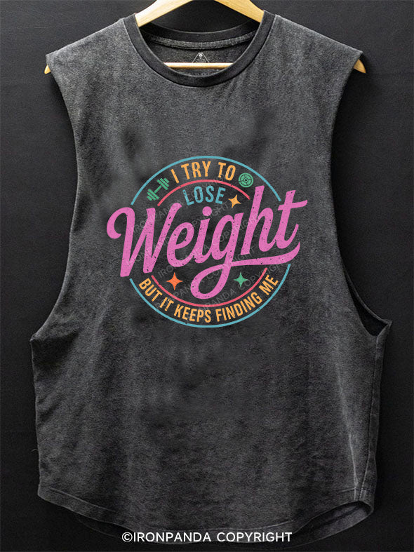 I TRY TO LOSE WEIGHT, BUT IT KEEPS FINDING ME SCOOP BOTTOM COTTON TANK