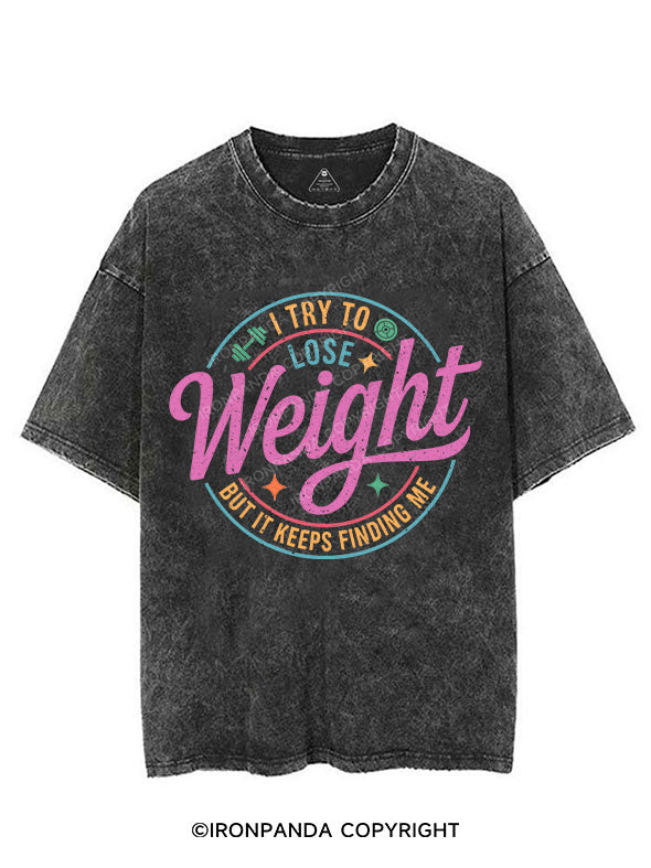 I TRY TO LOSE WEIGHT, BUT IT KEEPS FINDING ME VINTAGE GYM SHIRT